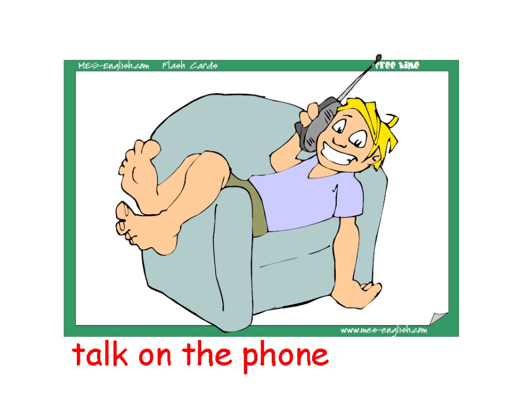 talk on the phone